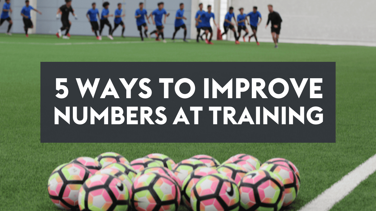 5 Ways to Improve Numbers at Training