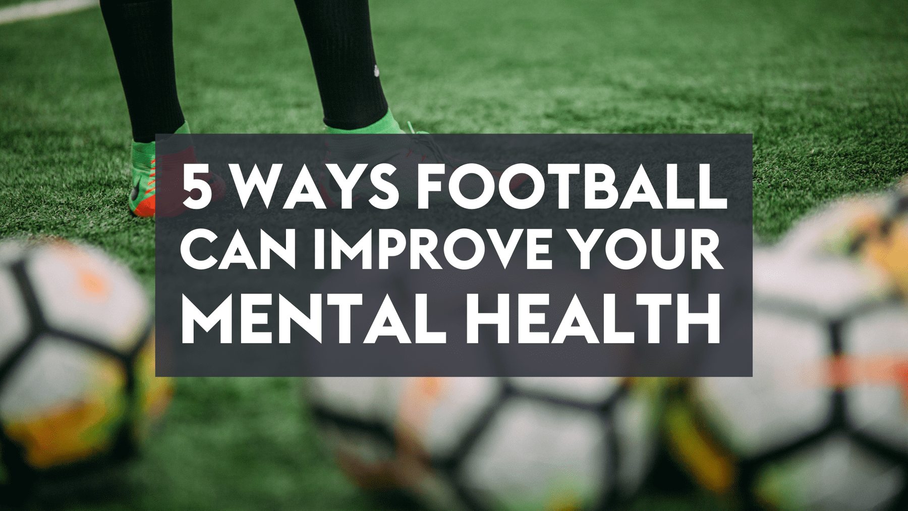 5 ways football can improve your mental health