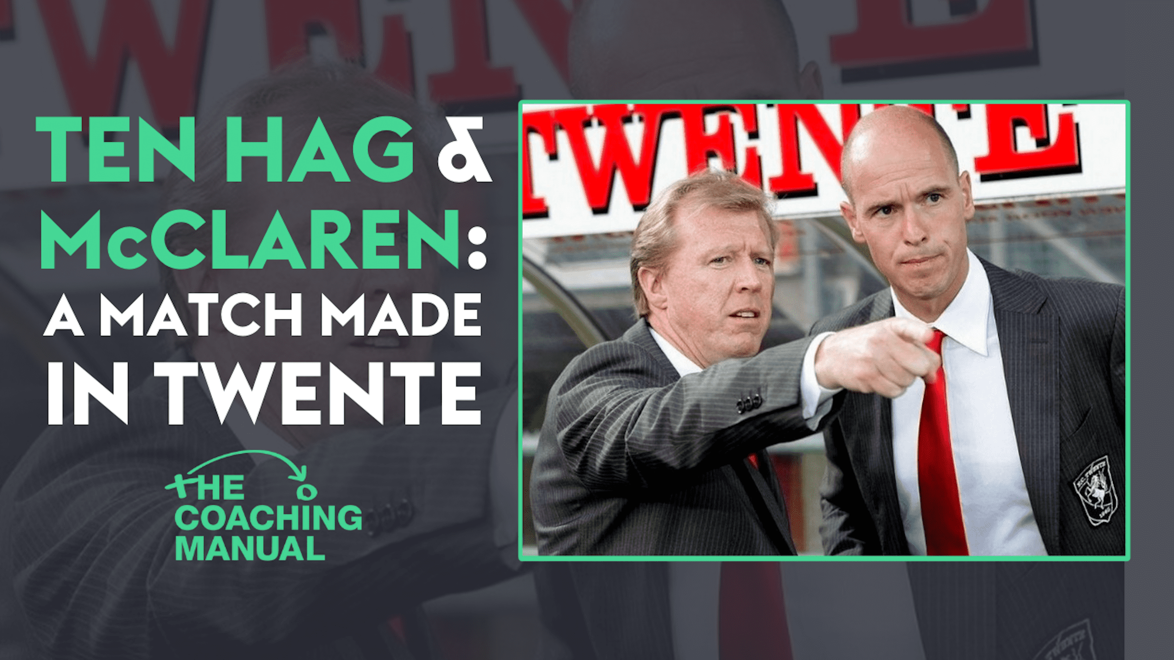 Steve McClaren is back - but it's not the first time he's worked with Ten Hag