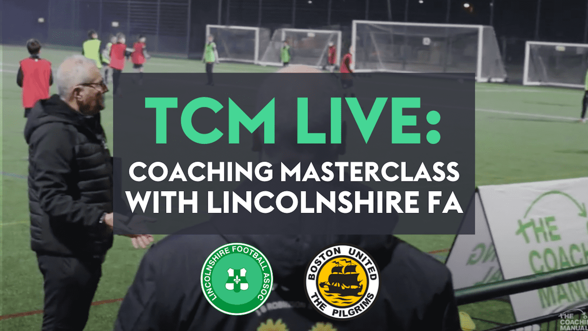TCM Live event: Coaching Masterclass with Lincolnshire FA