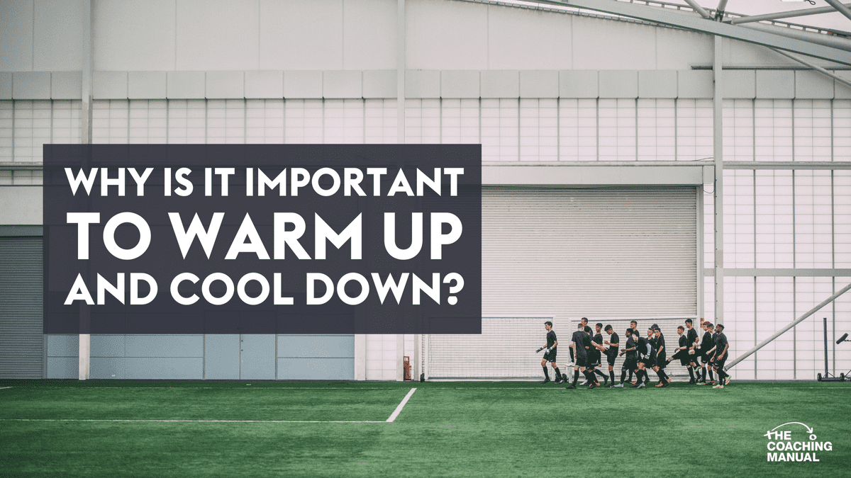 Why is it important to Warm Up and Cool Down?