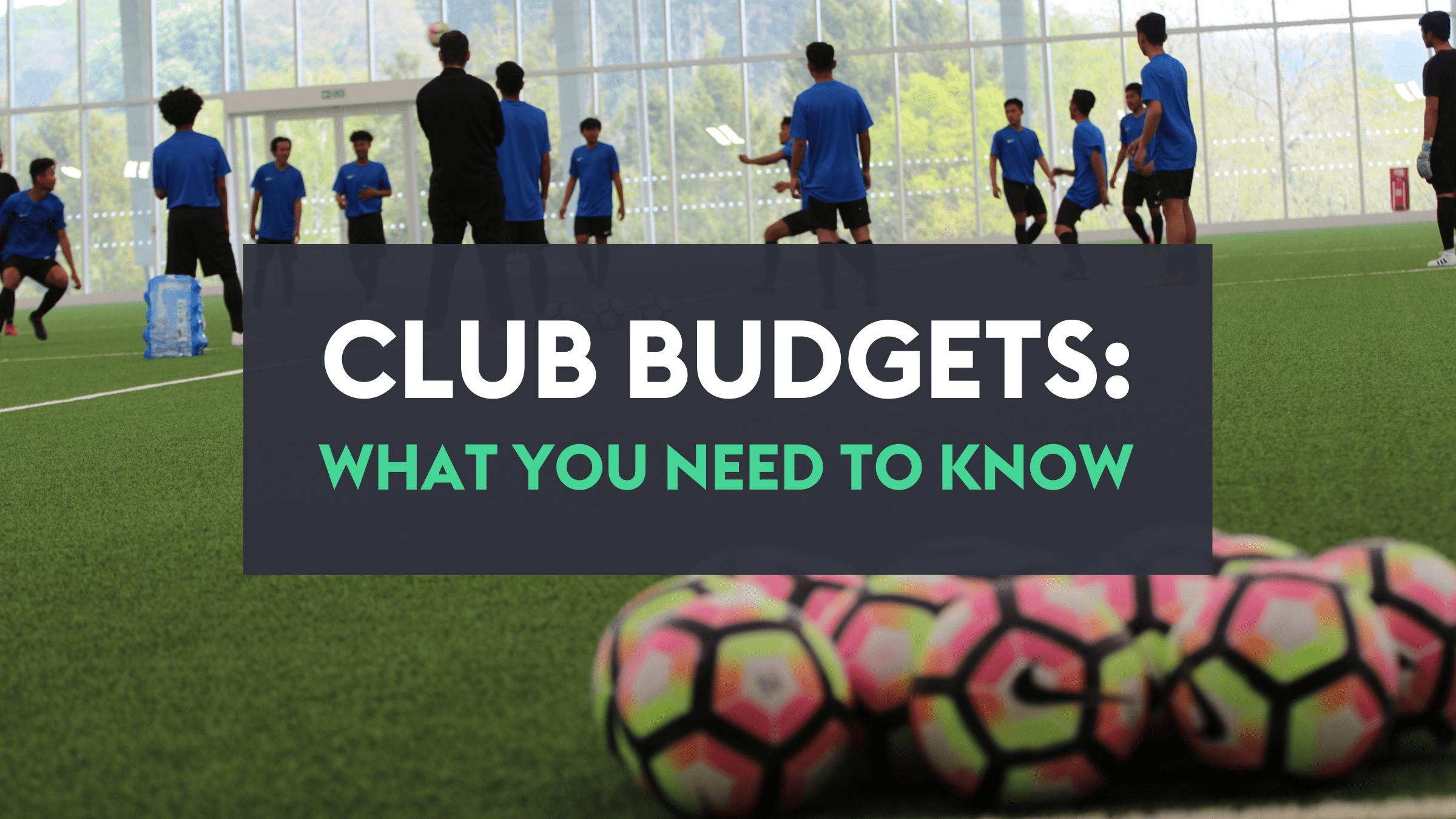 Club Budgets: What you need to know